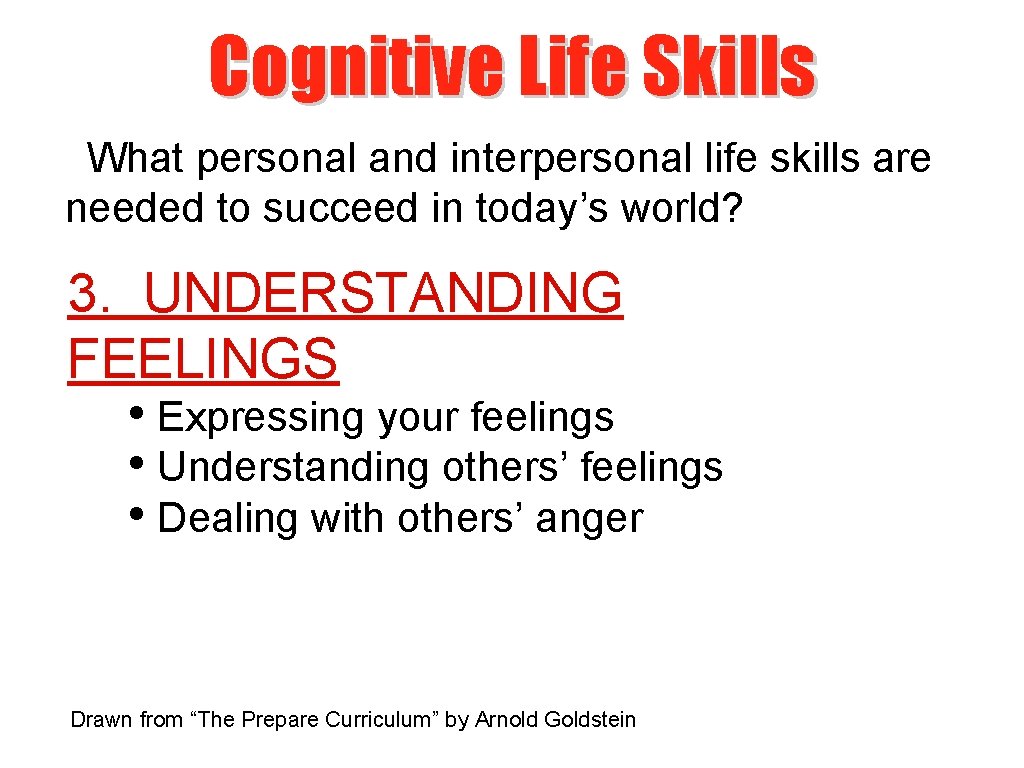 Cognitive Life Skills What personal and interpersonal life skills are needed to succeed in