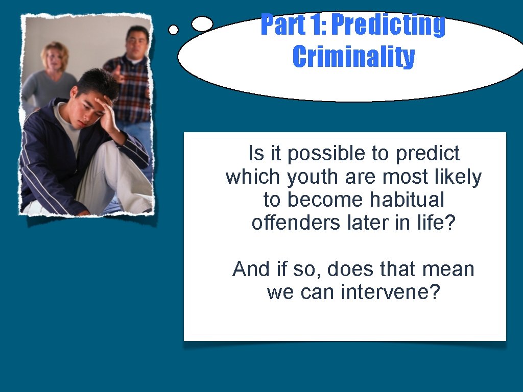 Part 1: Predicting Criminality Is it possible to predict which youth are most likely