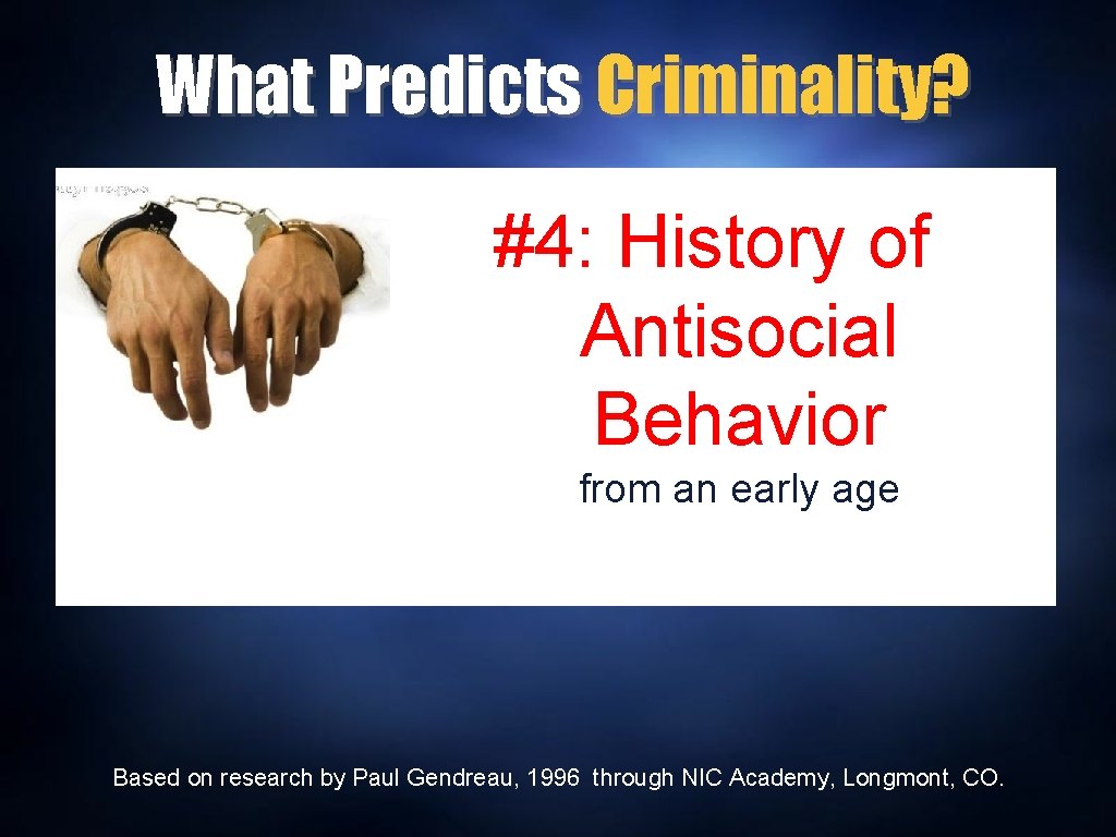 What Predicts Criminality? #4: History of Antisocial Behavior from an early age Based on