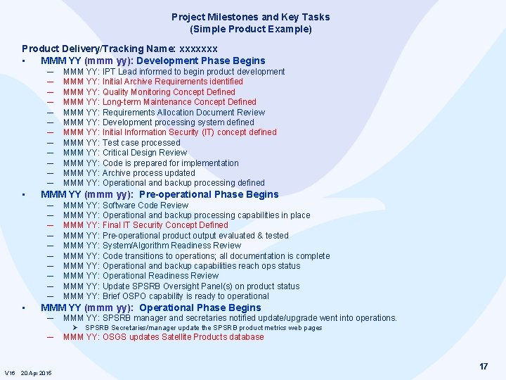 Project Milestones and Key Tasks (Simple Product Example) Product Delivery/Tracking Name: xxxxxxx • MMM