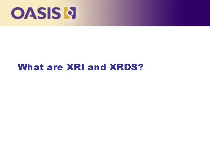 What are XRI and XRDS? 