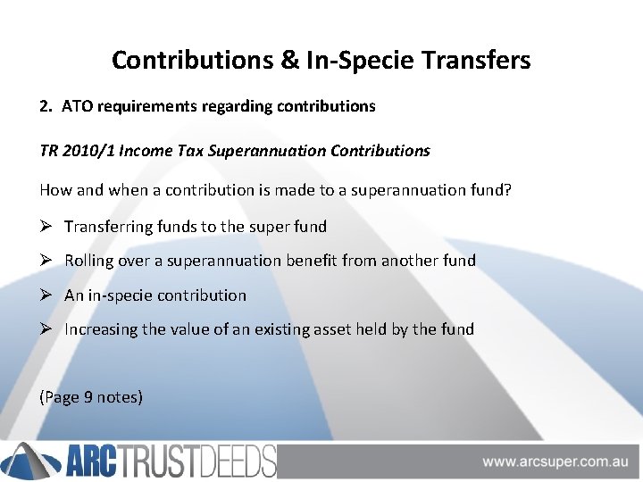 Contributions & In-Specie Transfers 2. ATO requirements regarding contributions TR 2010/1 Income Tax Superannuation