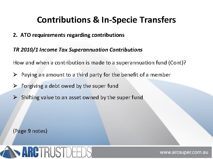 Contributions & In-Specie Transfers 2. ATO requirements regarding contributions TR 2010/1 Income Tax Superannuation