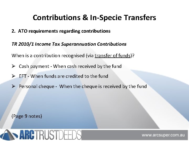 Contributions & In-Specie Transfers 2. ATO requirements regarding contributions TR 2010/1 Income Tax Superannuation