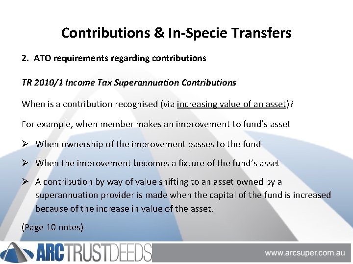 Contributions & In-Specie Transfers 2. ATO requirements regarding contributions TR 2010/1 Income Tax Superannuation