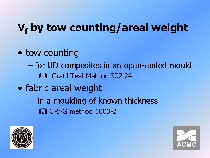 Vf by tow counting/areal weight • tow counting – for UD composites in an