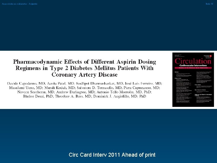 Aspirinn doses in diabetics - Angiolillo Slide 15 Circ Card Interv 2011 Ahead of