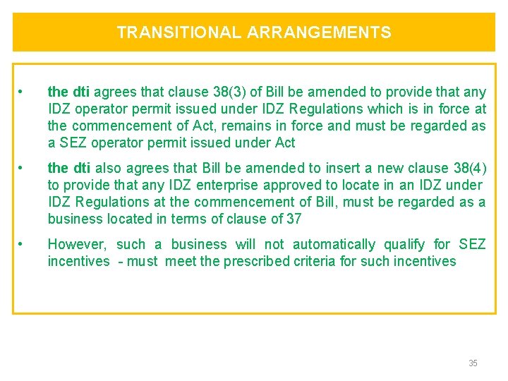 TRANSITIONAL ARRANGEMENTS • the dti agrees that clause 38(3) of Bill be amended to