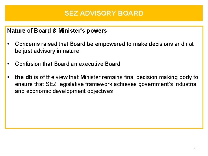 SEZ ADVISORY BOARD Nature of Board & Minister’s powers • Concerns raised that Board