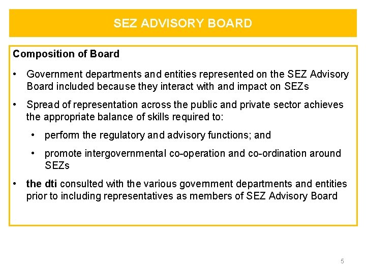 SEZ ADVISORY BOARD Composition of Board • Government departments and entities represented on the