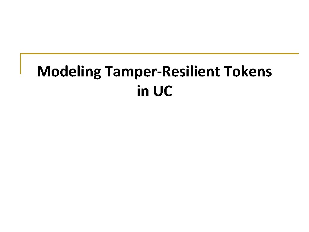 Modeling Tamper-Resilient Tokens in UC 