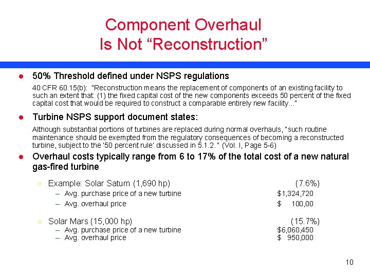 Component Overhaul Is Not “Reconstruction” l 50% Threshold defined under NSPS regulations 40 CFR