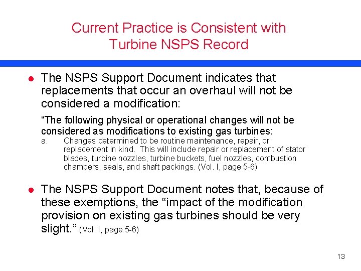 Current Practice is Consistent with Turbine NSPS Record l The NSPS Support Document indicates