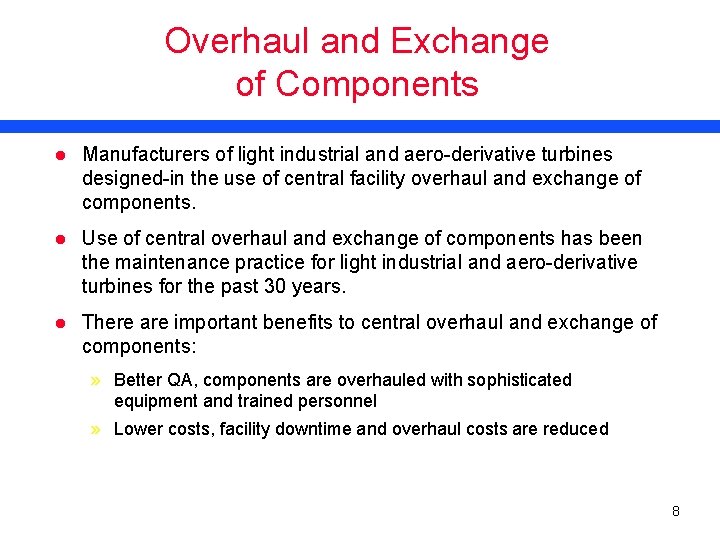 Overhaul and Exchange of Components l Manufacturers of light industrial and aero-derivative turbines designed-in