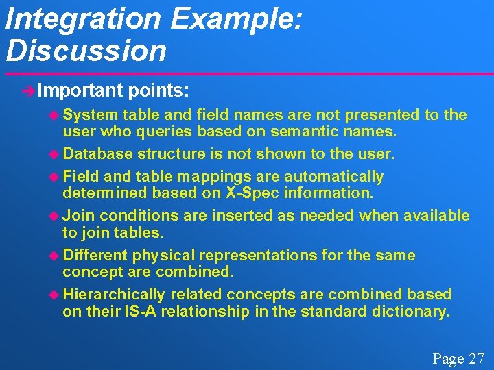 Integration Example: Discussion è Important points: u System table and field names are not