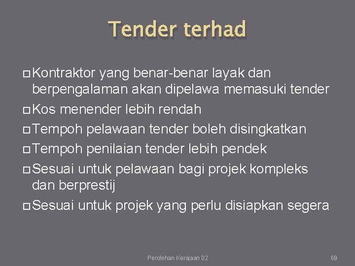 Tender terhad Kontraktor yang benar-benar layak dan berpengalaman akan dipelawa memasuki tender Kos menender Tender terhad Kontraktor yang benar-benar layak dan berpengalaman akan dipelawa memasuki tender Kos menender