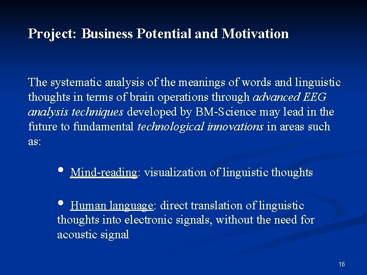 Project: Business Potential and Motivation The systematic analysis of the meanings of words and