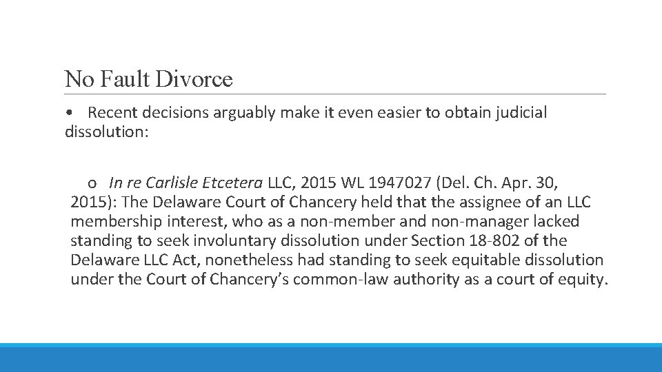 No Fault Divorce • Recent decisions arguably make it even easier to obtain judicial
