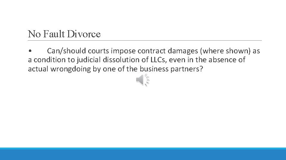 No Fault Divorce • Can/should courts impose contract damages (where shown) as a condition