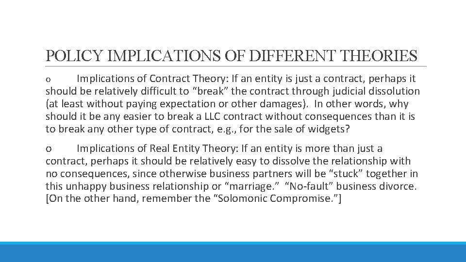 POLICY IMPLICATIONS OF DIFFERENT THEORIES Implications of Contract Theory: If an entity is just