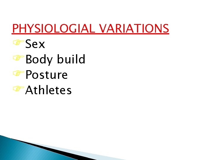 PHYSIOLOGIAL VARIATIONS FSex FBody build FPosture FAthletes 