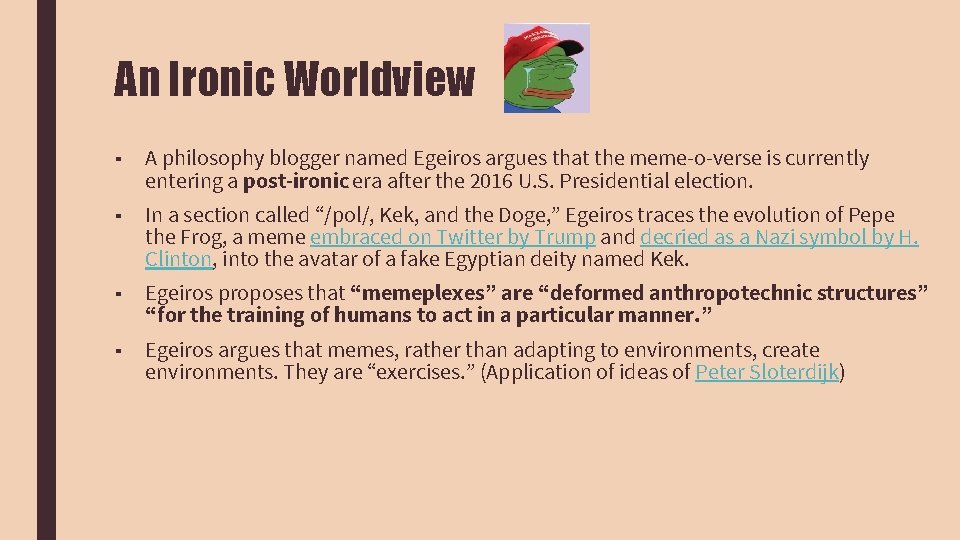 An Ironic Worldview ■ A philosophy blogger named Egeiros argues that the meme-o-verse is