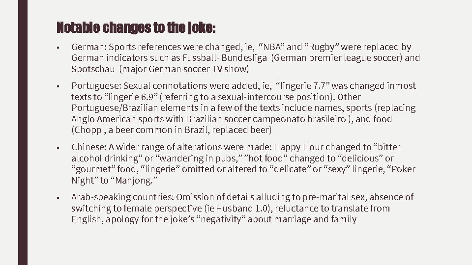 Notable changes to the joke: ■ German: Sports references were changed, ie, “NBA” and