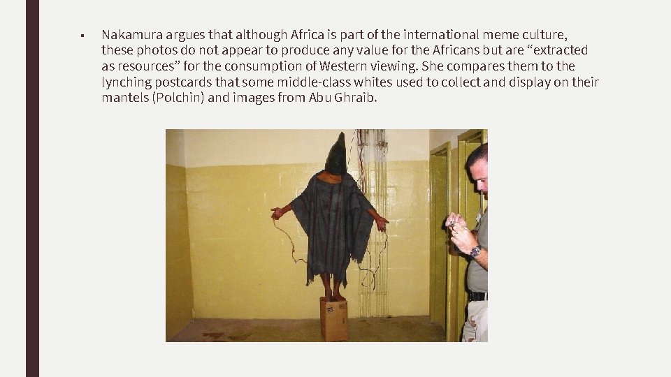 ■ Nakamura argues that although Africa is part of the international meme culture, these