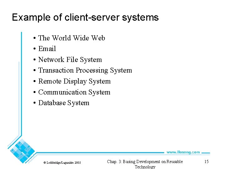 Example of client-server systems • The World Wide Web • Email • Network File