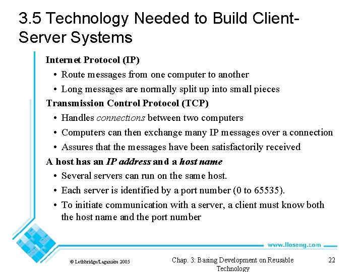 3. 5 Technology Needed to Build Client. Server Systems Internet Protocol (IP) • Route