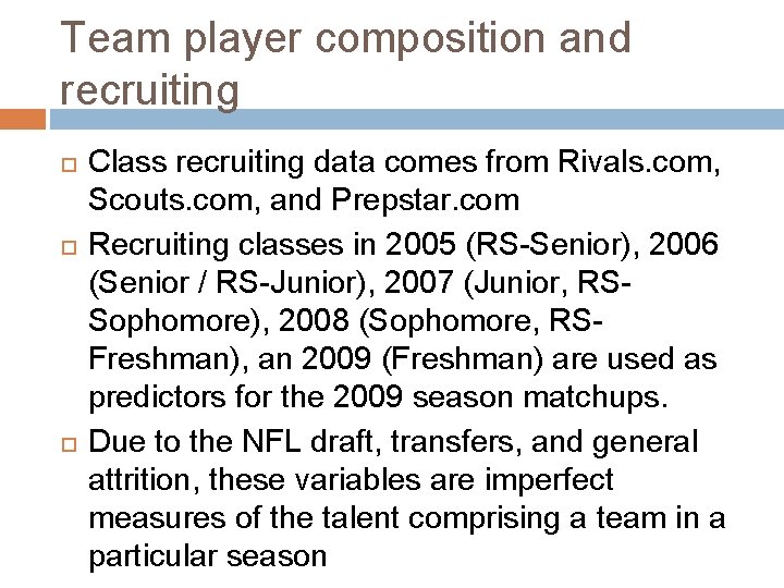 Team player composition and recruiting Class recruiting data comes from Rivals. com, Scouts. com,