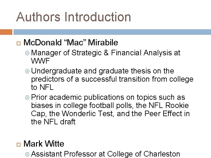 Authors Introduction Mc. Donald “Mac” Mirabile Manager of Strategic & Financial Analysis at WWF