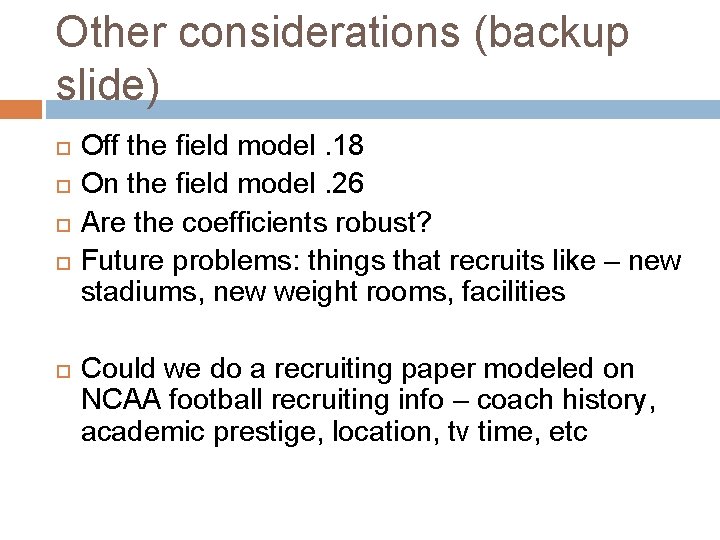 Other considerations (backup slide) Off the field model. 18 On the field model. 26