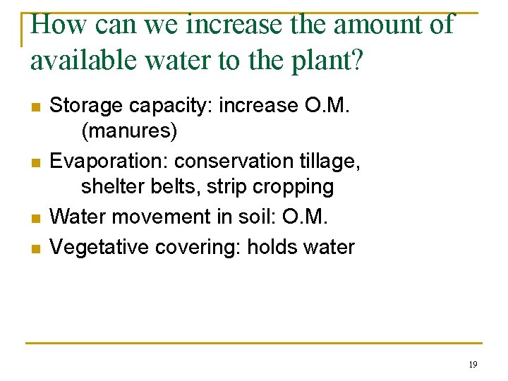 How can we increase the amount of available water to the plant? n n