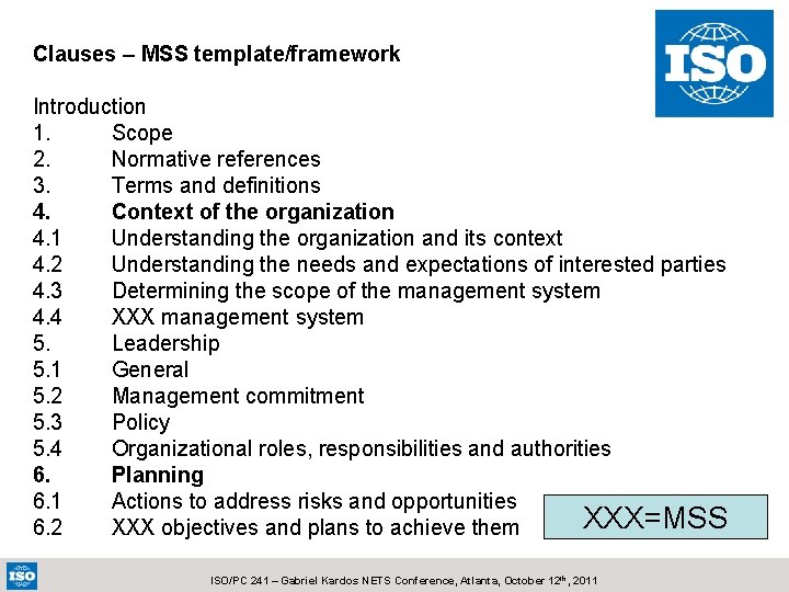 Clauses – MSS template/framework Introduction 1. Scope 2. Normative references 3. Terms and definitions
