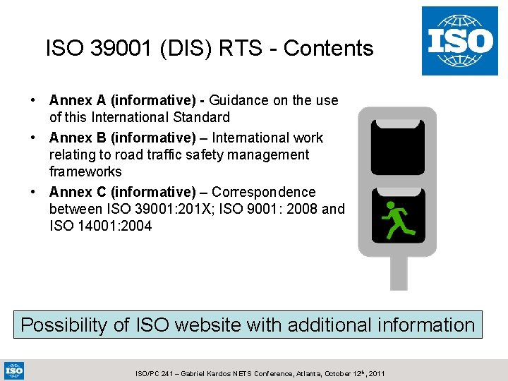 ISO 39001 (DIS) RTS - Contents • Annex A (informative) - Guidance on the