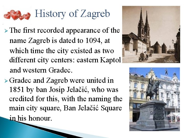  History of Zagreb Ø The first recorded appearance of the name Zagreb is