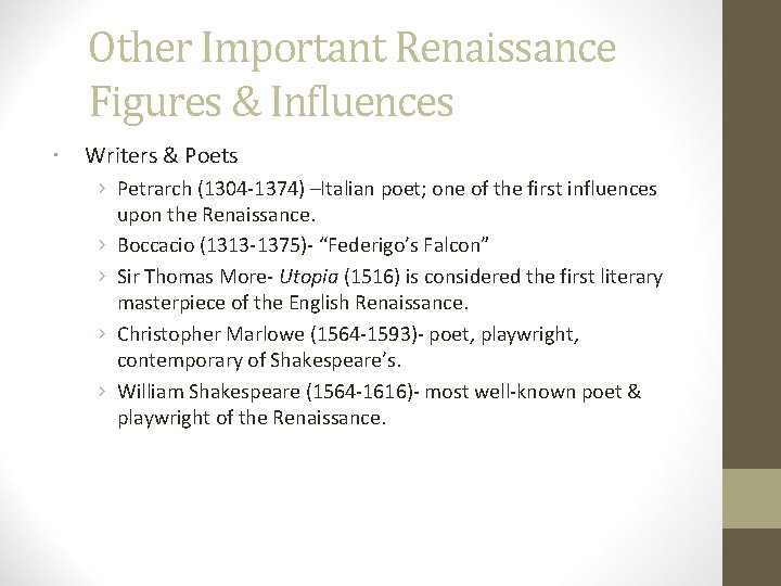 Other Important Renaissance Figures & Influences Writers & Poets › Petrarch (1304 -1374) –Italian