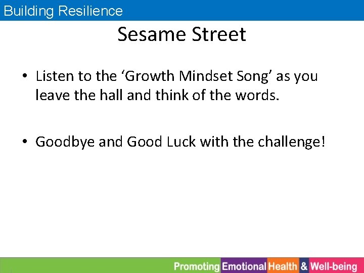 Building Resilience Sesame Street • Listen to the ‘Growth Mindset Song’ as you leave
