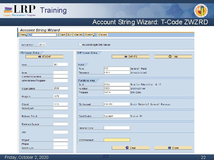 Training Account String Wizard: T-Code ZWZRD Monday, February 04, 2013 Friday, October 2, 2020