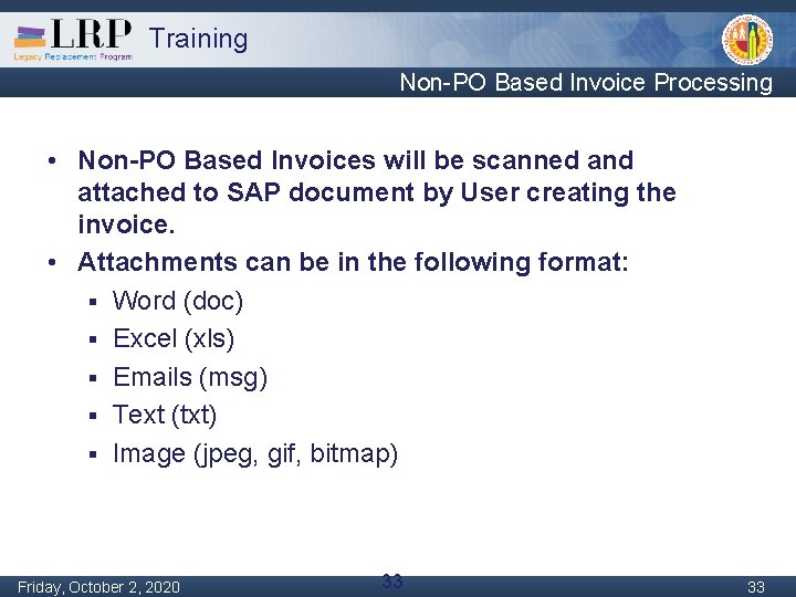 Training Non-PO Based Invoice Processing • Non-PO Based Invoices will be scanned and attached