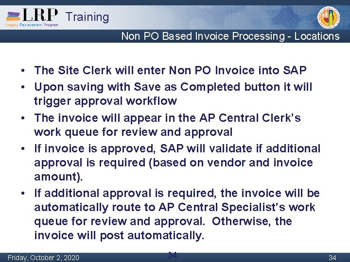 Training Non PO Based Invoice Processing - Locations • The Site Clerk will enter