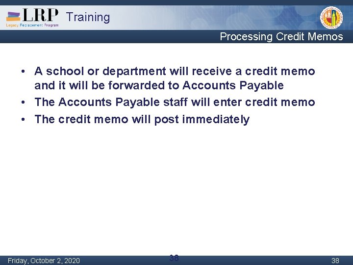 Training Processing Credit Memos • A school or department will receive a credit memo