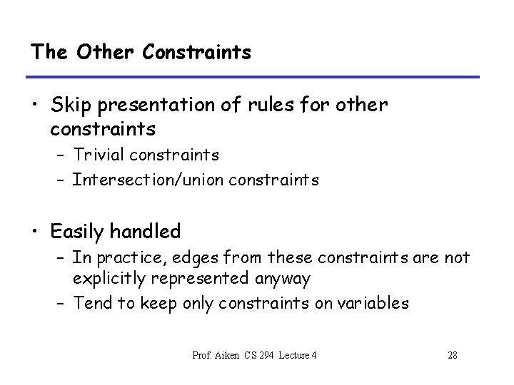 The Other Constraints • Skip presentation of rules for other constraints – Trivial constraints