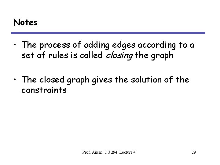 Notes • The process of adding edges according to a set of rules is