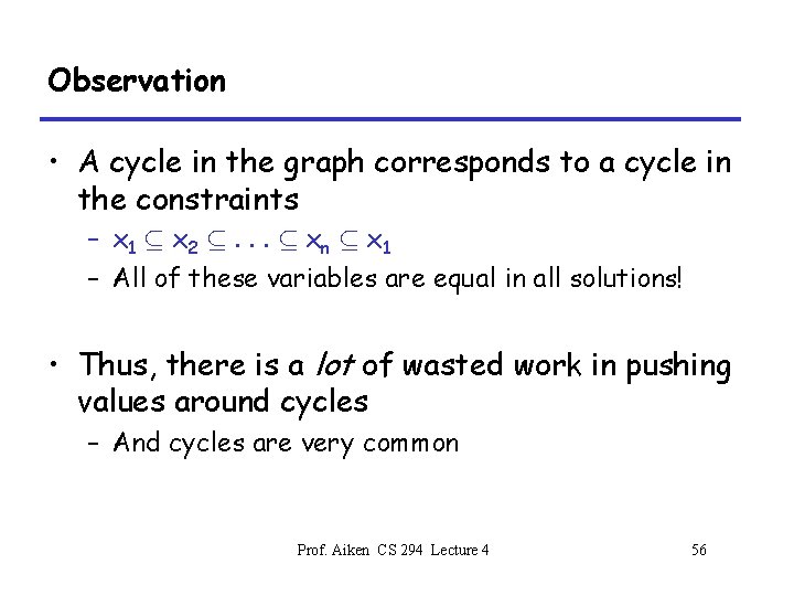Observation • A cycle in the graph corresponds to a cycle in the constraints