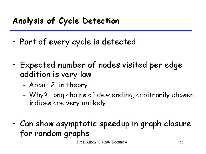 Analysis of Cycle Detection • Part of every cycle is detected • Expected number