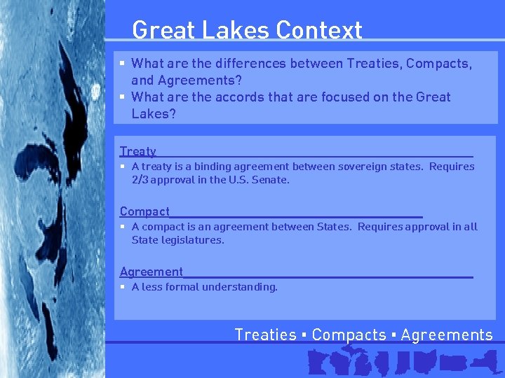 Great Lakes Context § What are the differences between Treaties, Compacts, and Agreements? §