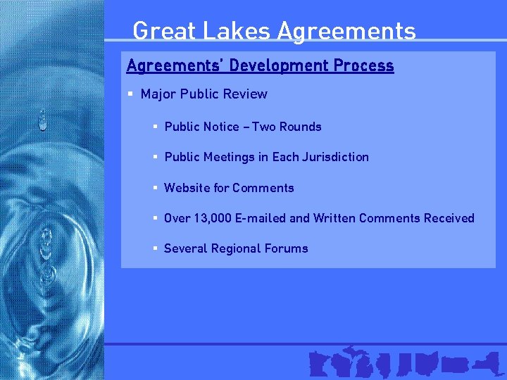 Great Lakes Agreements’ Development Process § Major Public Review § Public Notice – Two