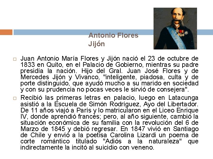 Antonio Flores Jijón Juan Antonio María Flores y Jijón nació el 23 de octubre